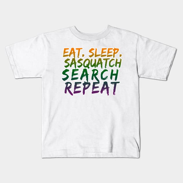 Eat Sleeep Sasquatch Search Repeat Kids T-Shirt by DHdesignerPublic